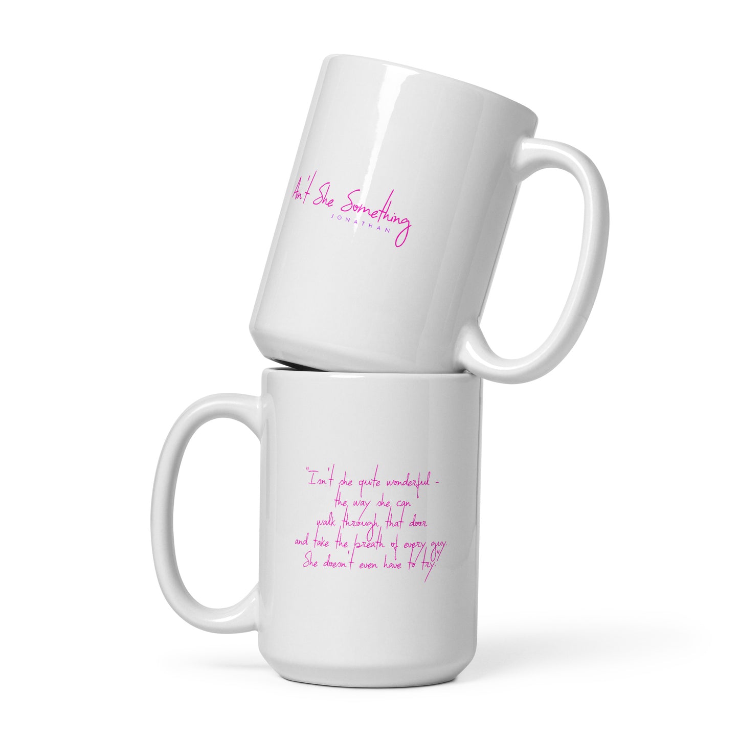 White Mug - Ain't She Something / Isn't She Quite Wonderful (Pink Text)